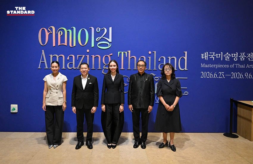 ซาบีดา เยือนกรุงโซล ชมมหกรรมศิลปะไทยครั้งประวัติศาสตร์ ชูโบราณวัตถุกว่า 200 รายการ